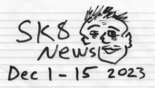Skateboard News | December 1-15, 2023